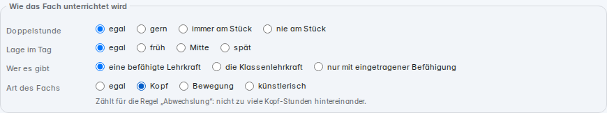 Fach bearbeiten: Wie das Fach unterrichtet wird — Doppelstunde, Lage im Tag, wer es gibt, Art des Fachs